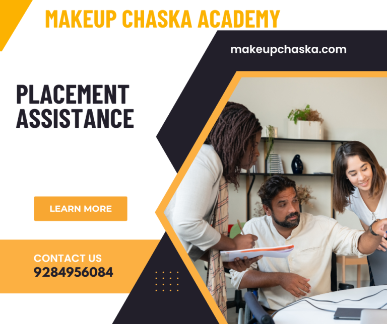 Empowering Your Future: Expert Placement Assistance at Our MAKEUP CHASKA Academy
