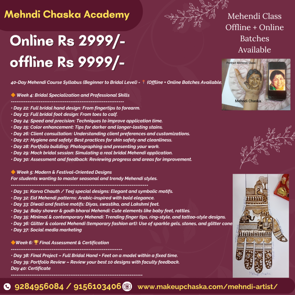 Mehndi Chaska 40-Day Mehendi Course Syllabus (Beginner to Bridal Level) - 📍 (Offline + Online Batches Available)